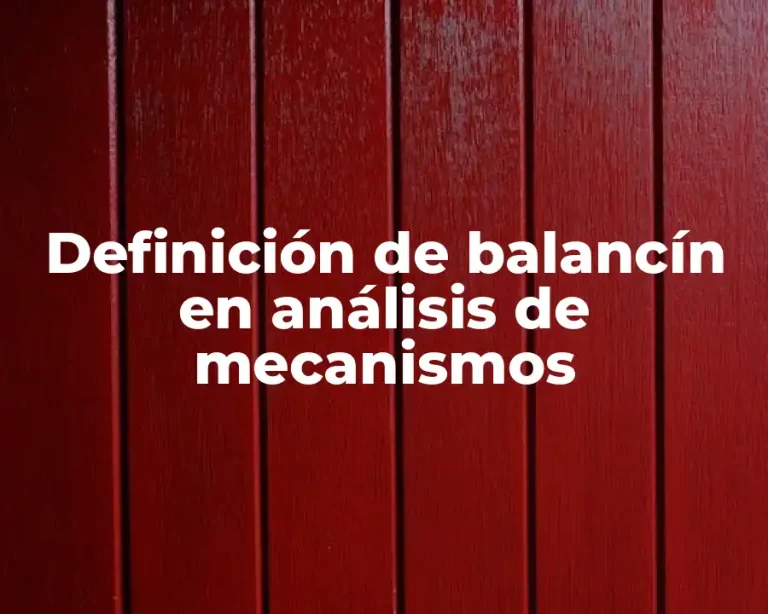 Definición de balancín en análisis de mecanismos