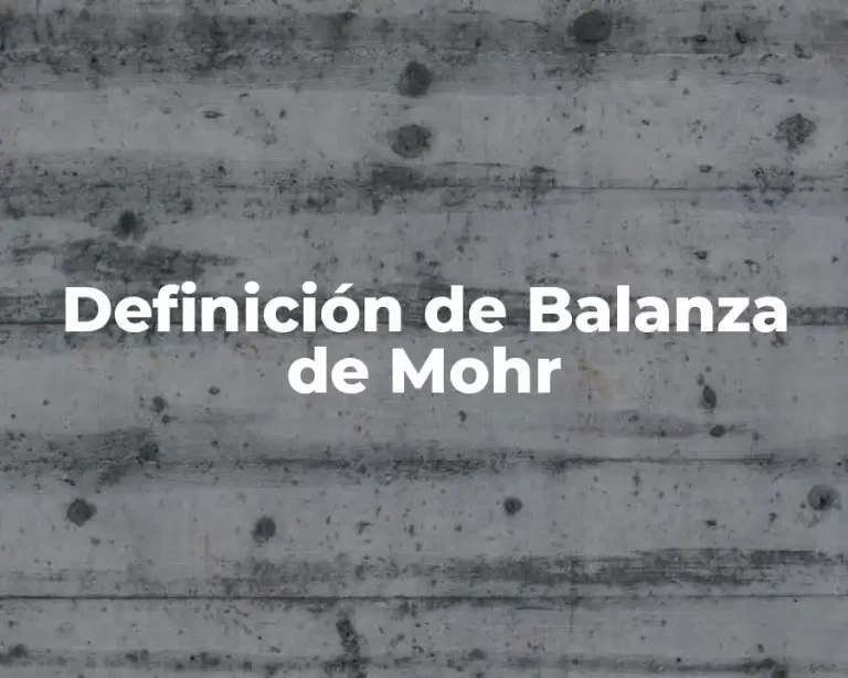 Definición de Balanza de Mohr