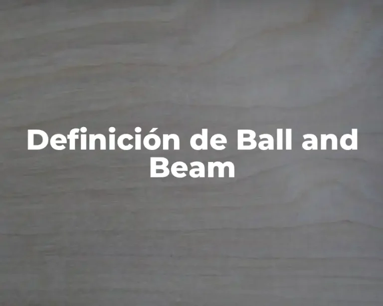 Definición de Ball and Beam