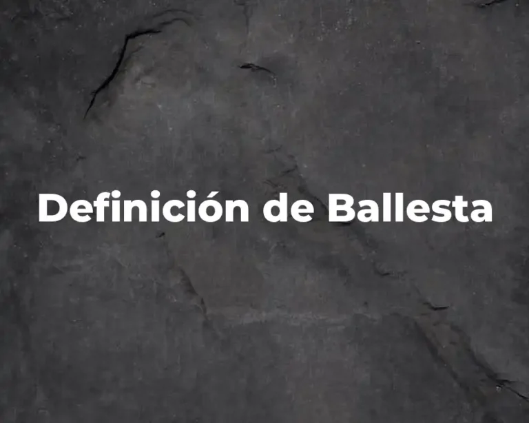Definición de Ballesta