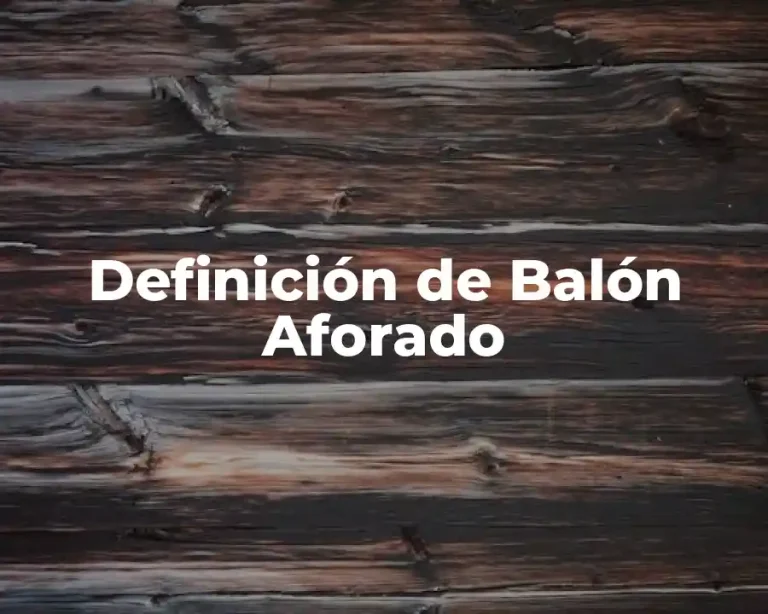 Definición de Balón Aforado