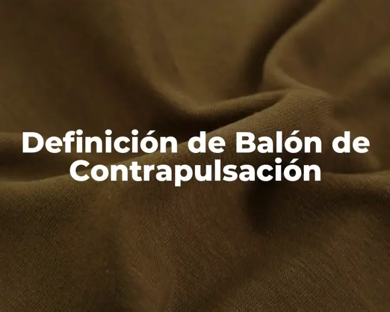 Definición de Balón de Contrapulsación