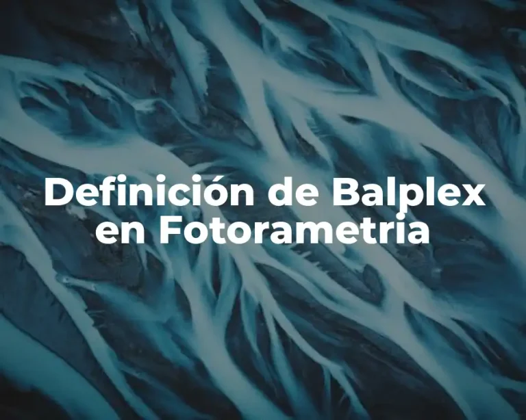 Definición de Balplex en Fotorametria