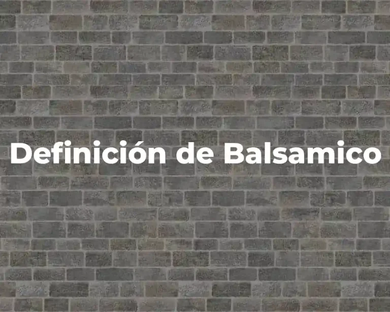Definición de Balsamico