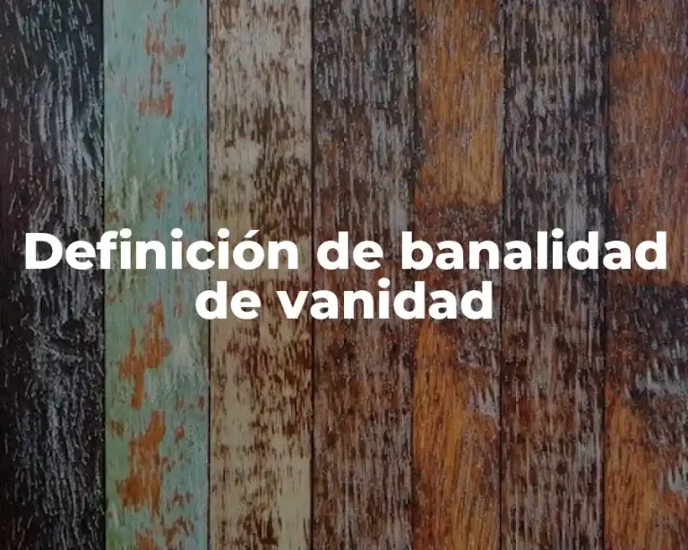 Definición de banalidad de vanidad
