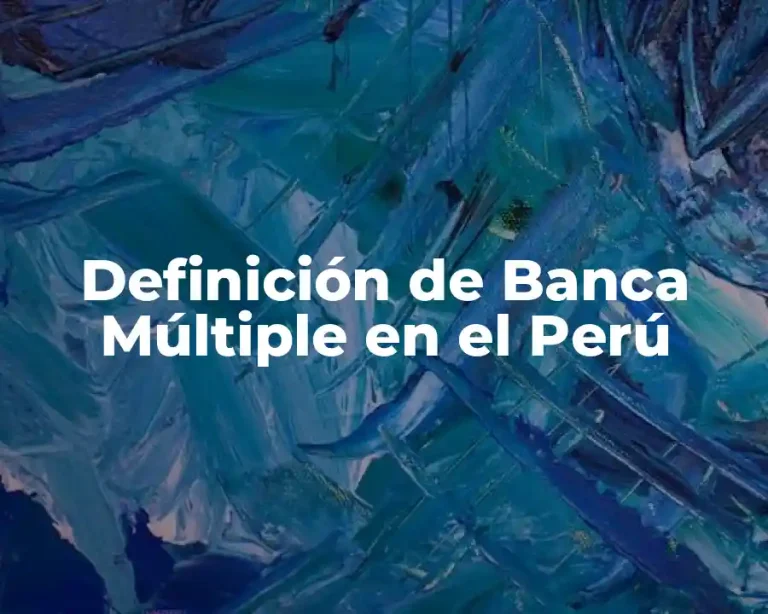 Definición de Banca Múltiple en el Perú