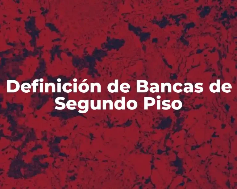 Definición de Bancas de Segundo Piso
