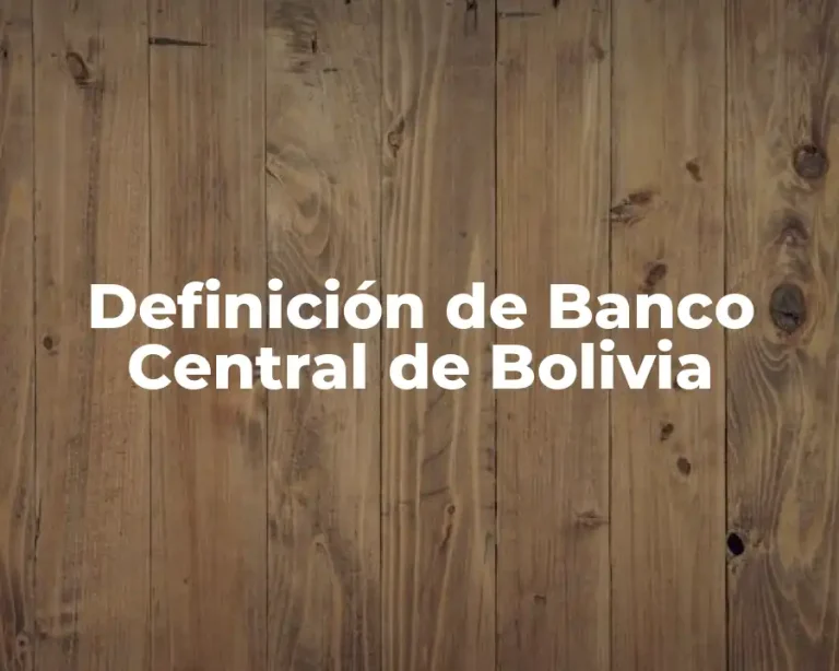 Definición de Banco Central de Bolivia