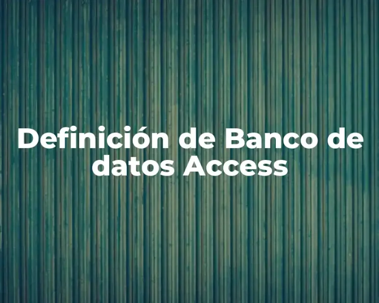 Definición de Banco de datos Access