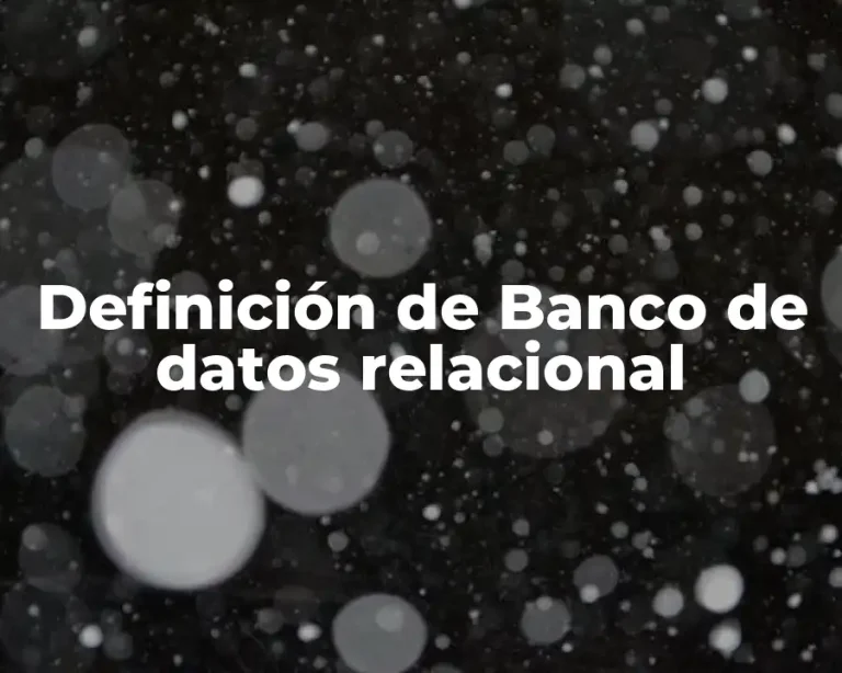 Definición de Banco de datos relacional