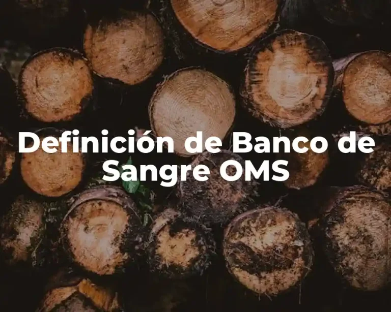 Definición de Banco de Sangre OMS