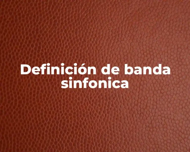 Definición de banda sinfonica