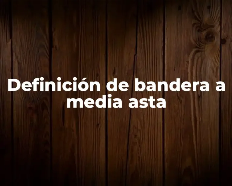 Definición de bandera a media asta