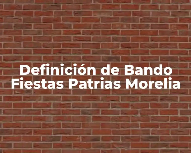 Definición de Bando Fiestas Patrias Morelia