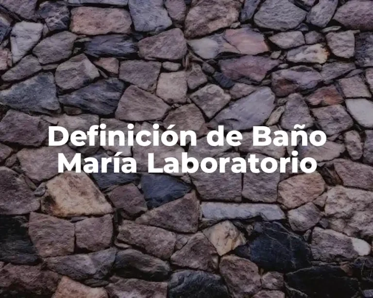 Definición de Baño María Laboratorio