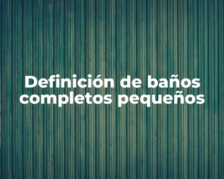 Definición de baños completos pequeños