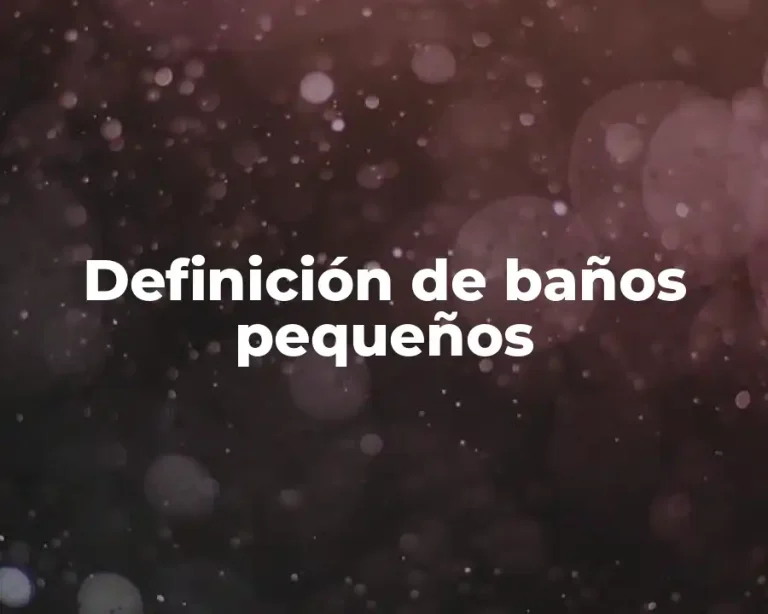 Definición de baños pequeños