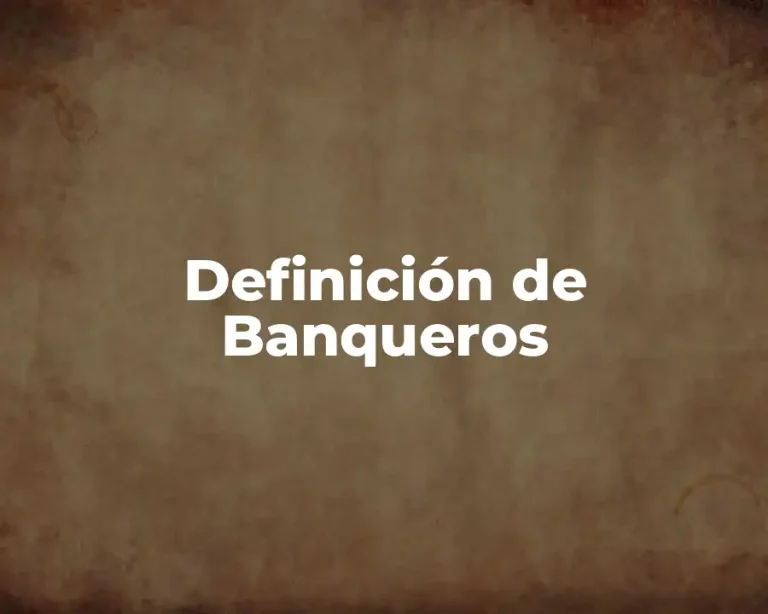 Definición de Banqueros