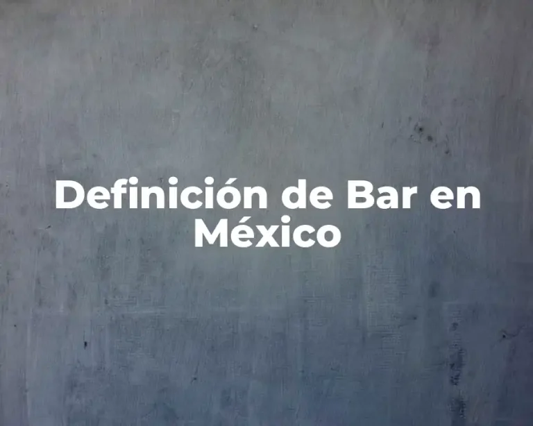 Definición de Bar en México