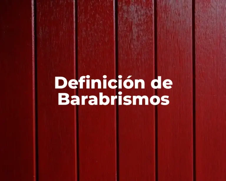 Definición de Barabrismos