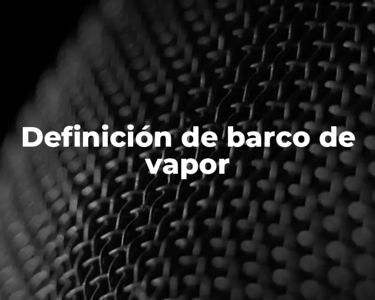 Definición de barco de vapor