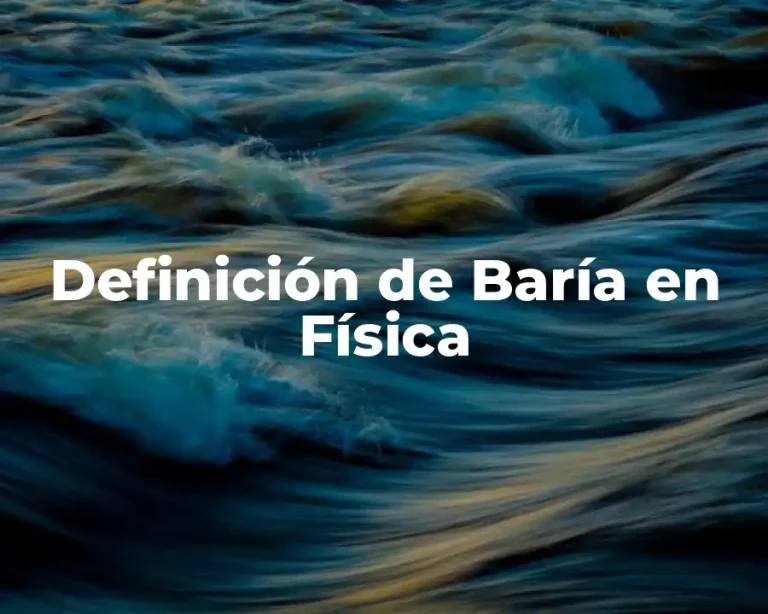 Definición de Baría en Física