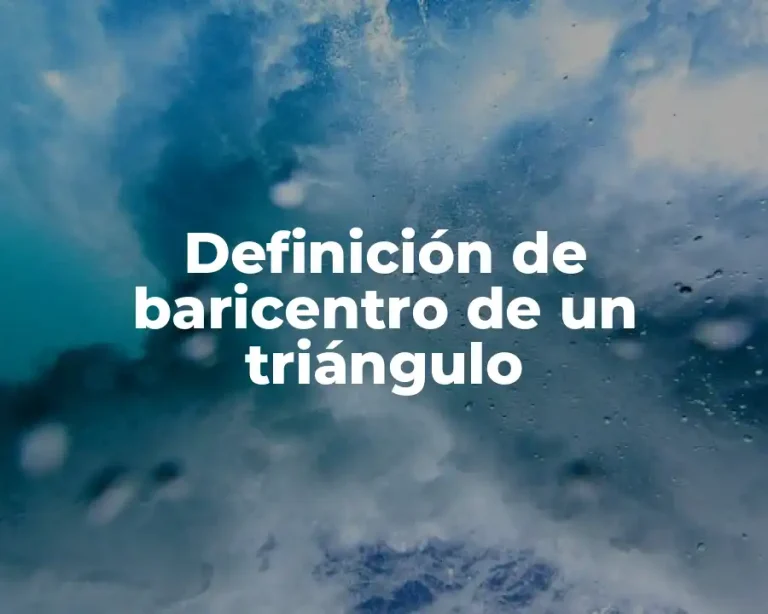 Definición de baricentro de un triángulo