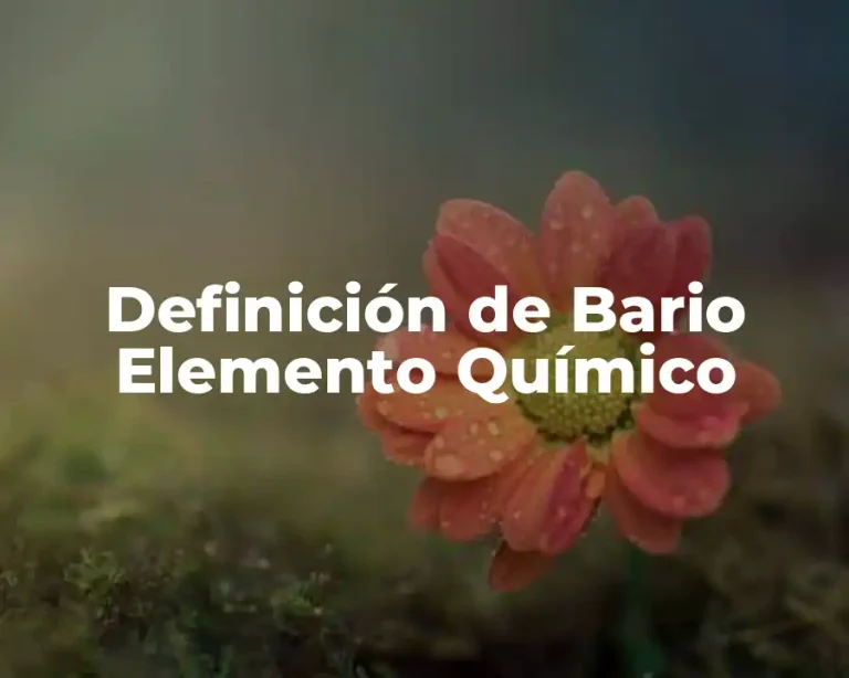 Definición de Bario Elemento Químico