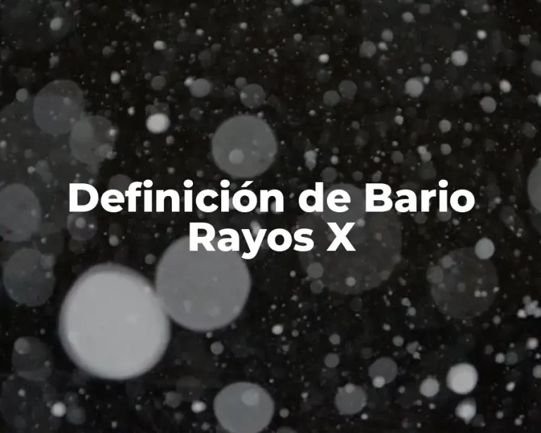 Definición de Bario Rayos X