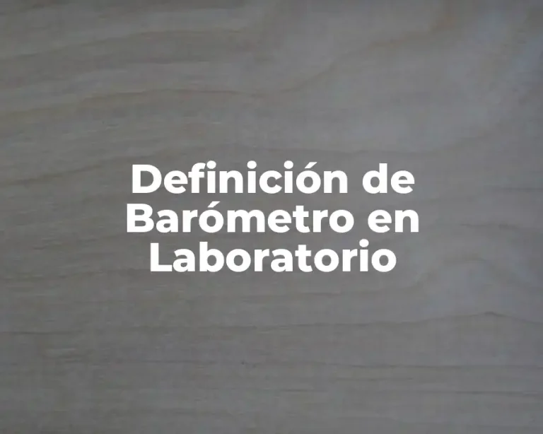 Definición de Barómetro en Laboratorio