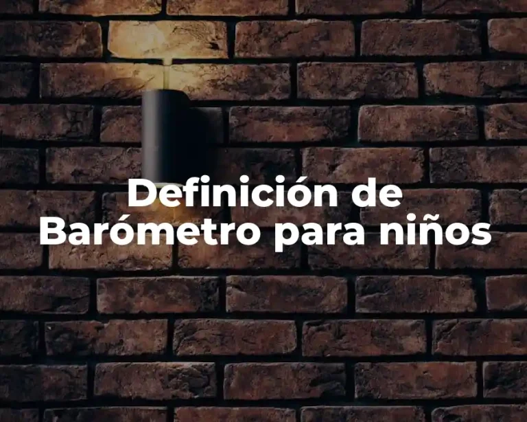 Definición de Barómetro para niños