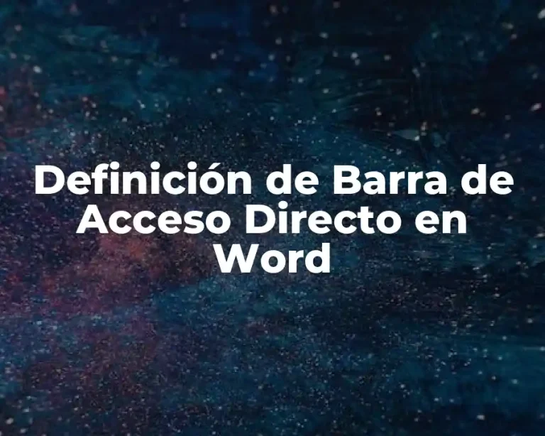 Definición de Barra de Acceso Directo en Word