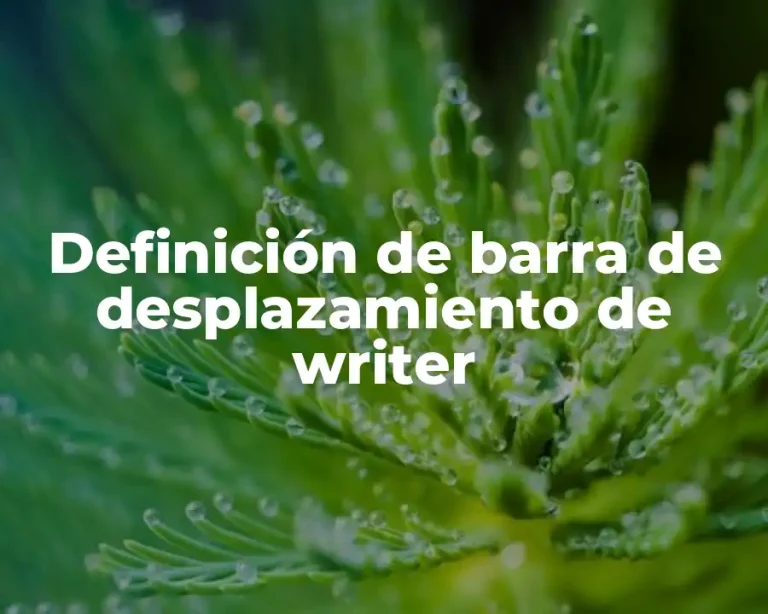 Definición de barra de desplazamiento de writer