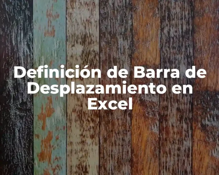 Definición de Barra de Desplazamiento en Excel