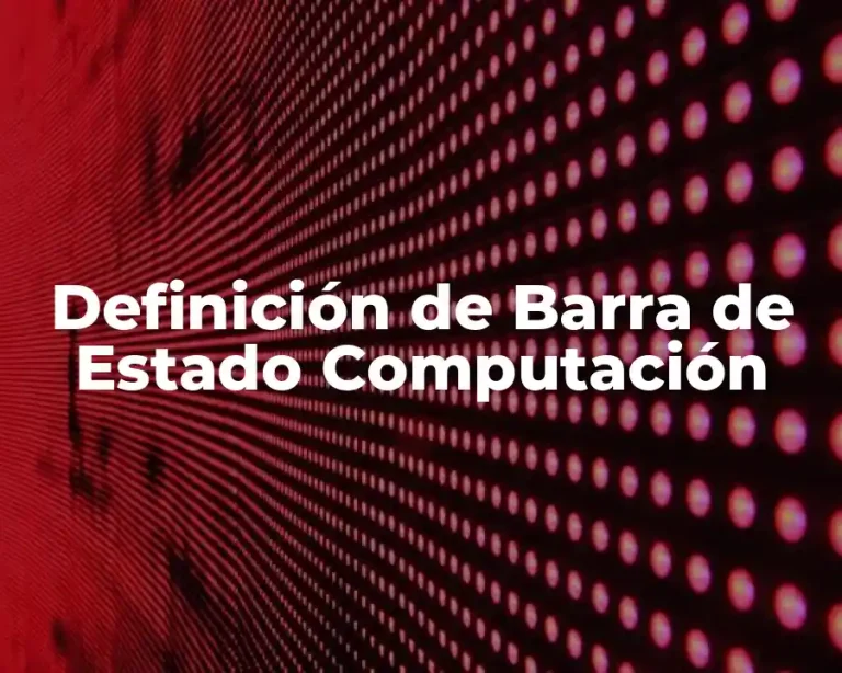 Definición de Barra de Estado Computación