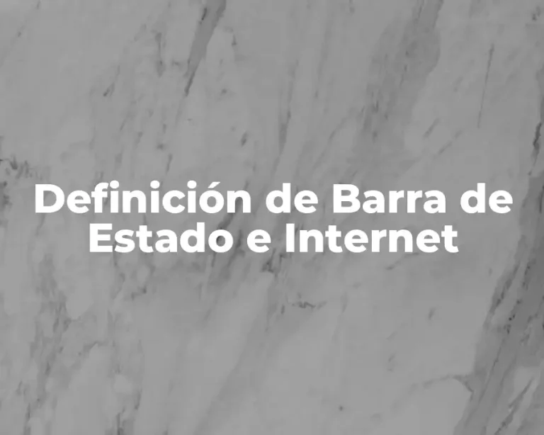 Definición de Barra de Estado e Internet
