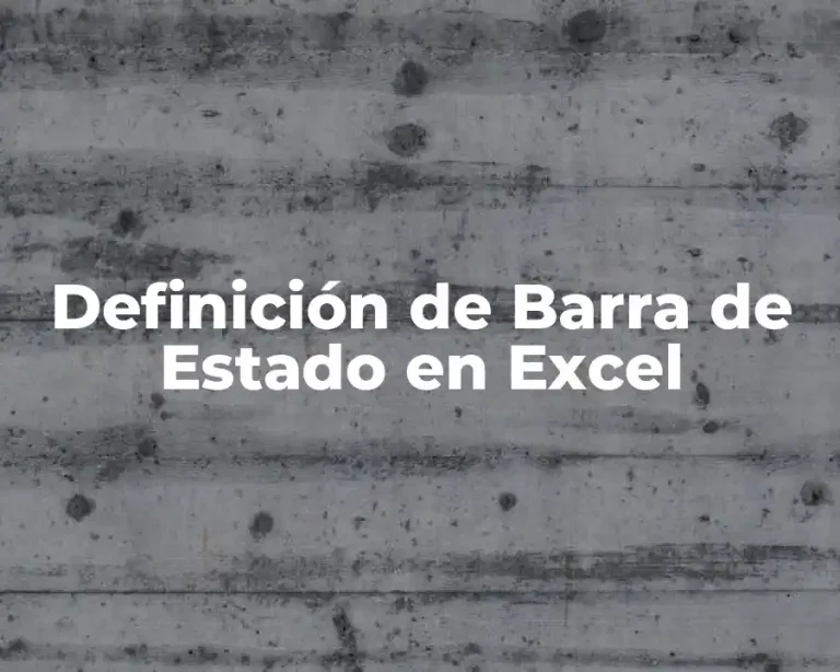Definición de Barra de Estado en Excel