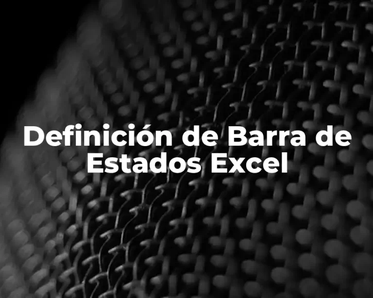 Definición de Barra de Estados Excel