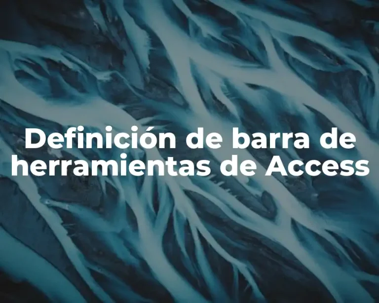 Definición de barra de herramientas de Access