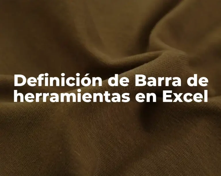 Definición de Barra de herramientas en Excel