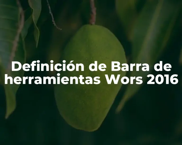Definición de Barra de herramientas Wors 2016