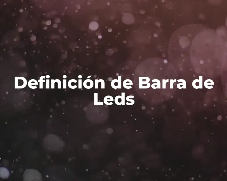 Definición de Barra de Leds