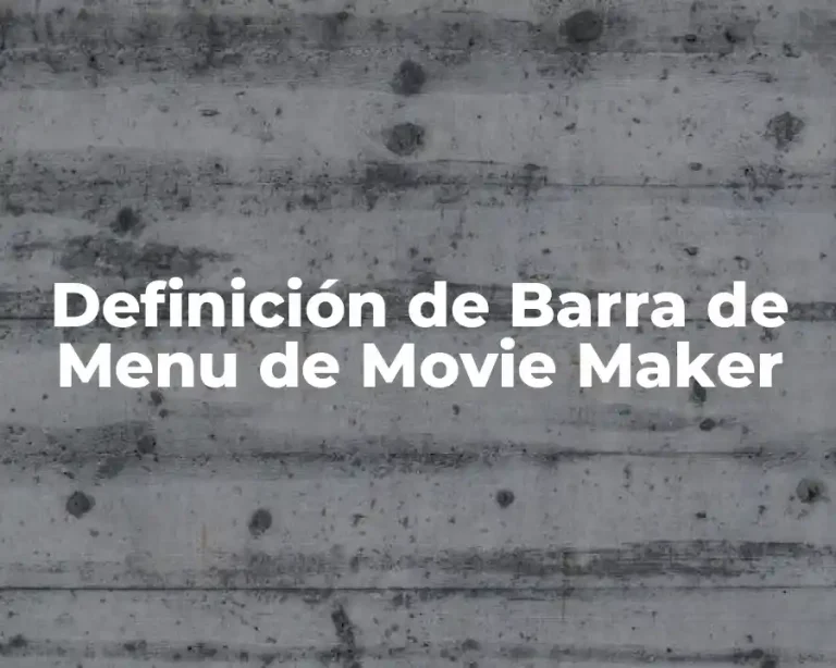 Definición de Barra de Menu de Movie Maker