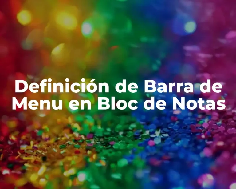 Definición de Barra de Menu en Bloc de Notas