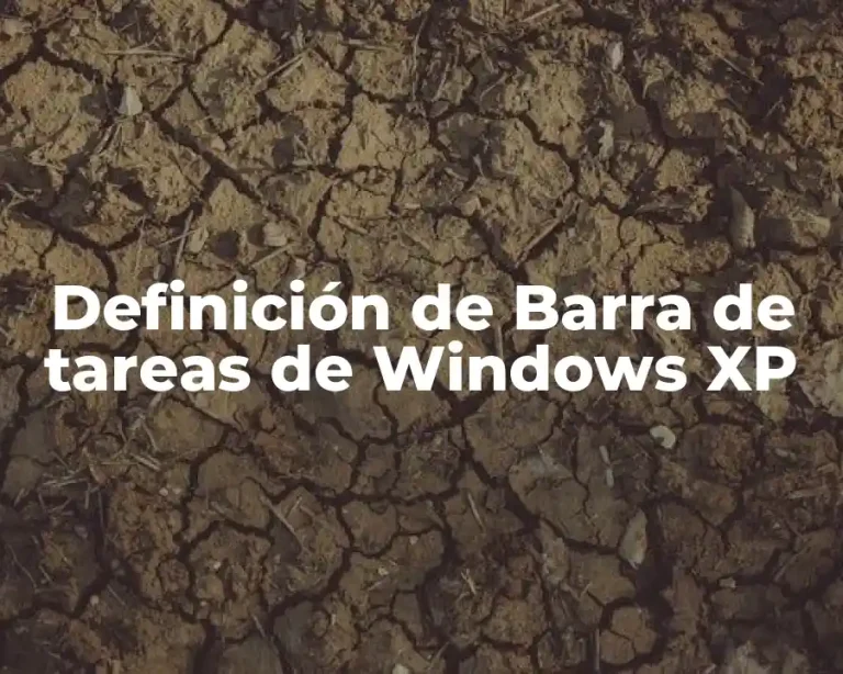 Definición de Barra de tareas de Windows XP