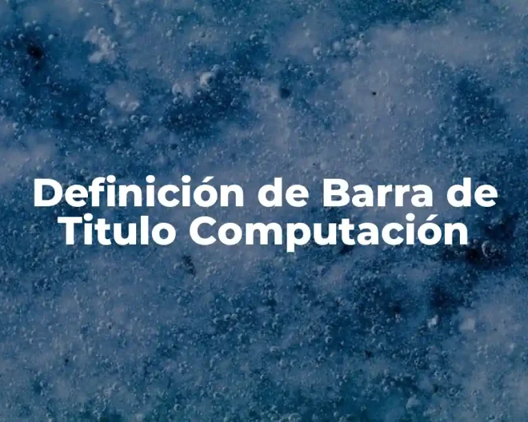 Definición de Barra de Titulo Computación
