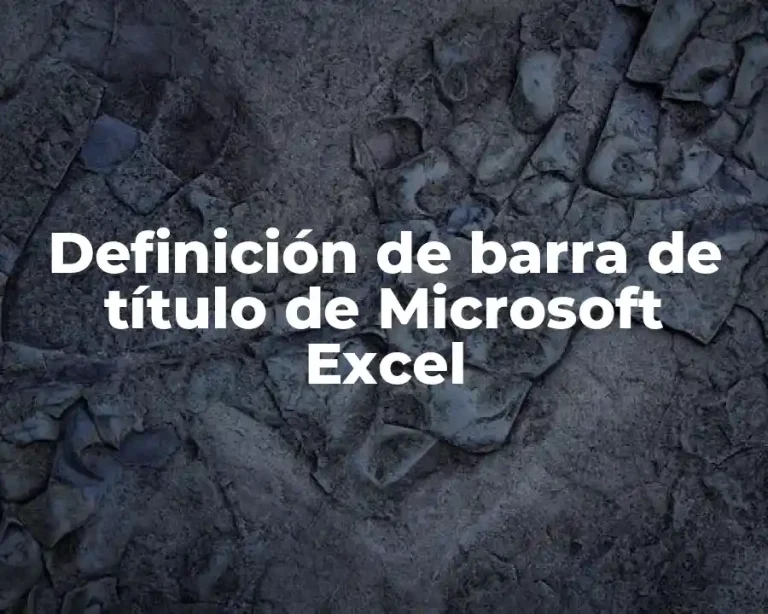 Definición de barra de título de Microsoft Excel