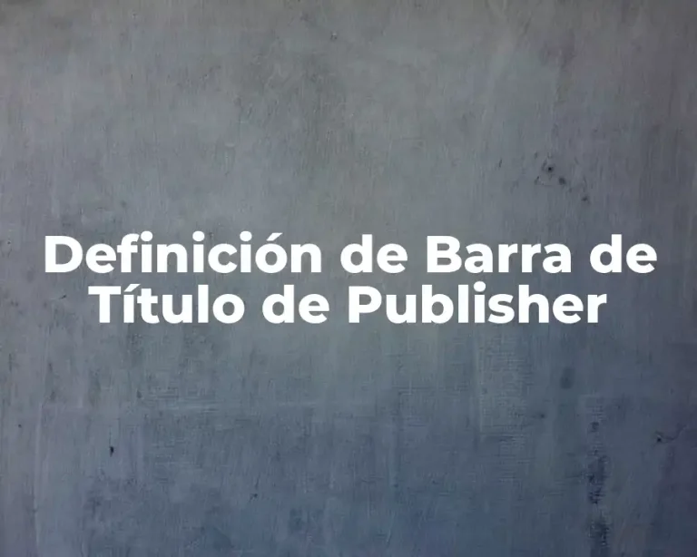 Definición de Barra de Título de Publisher