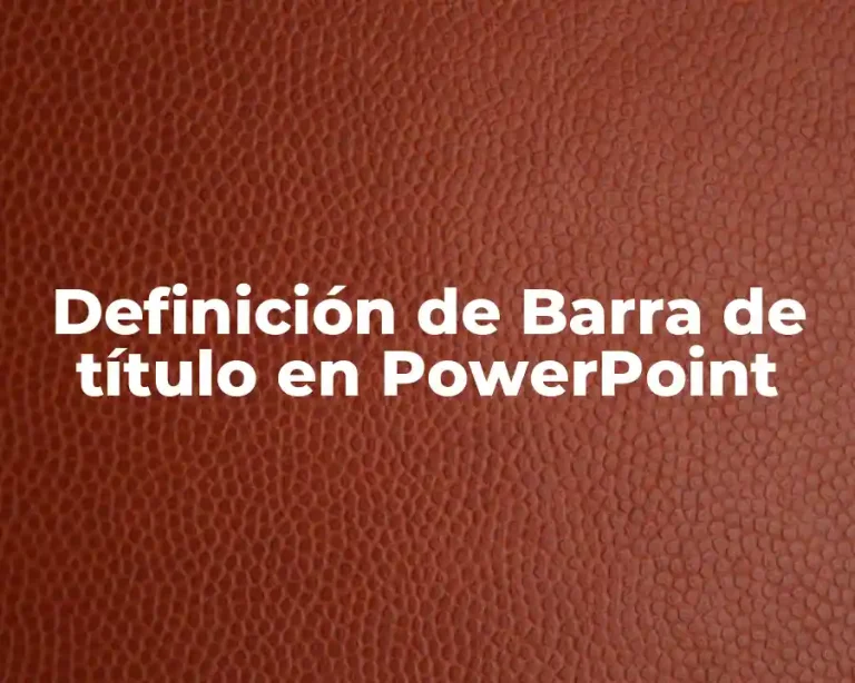 Definición de Barra de título en PowerPoint