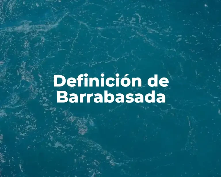 Definición de Barrabasada